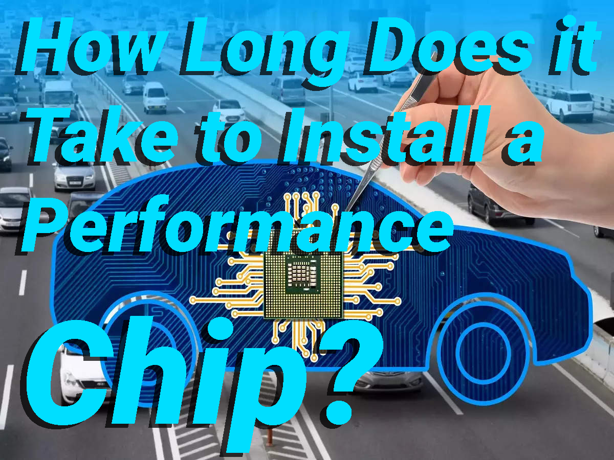 How Long Does it Take to Install a Car Performance Chip