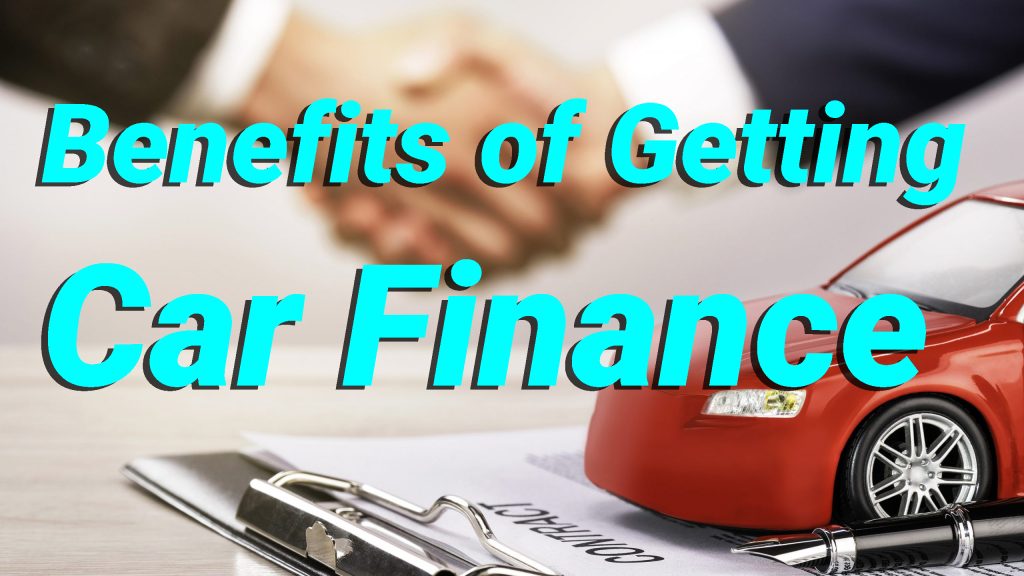Benefits of getting car finance