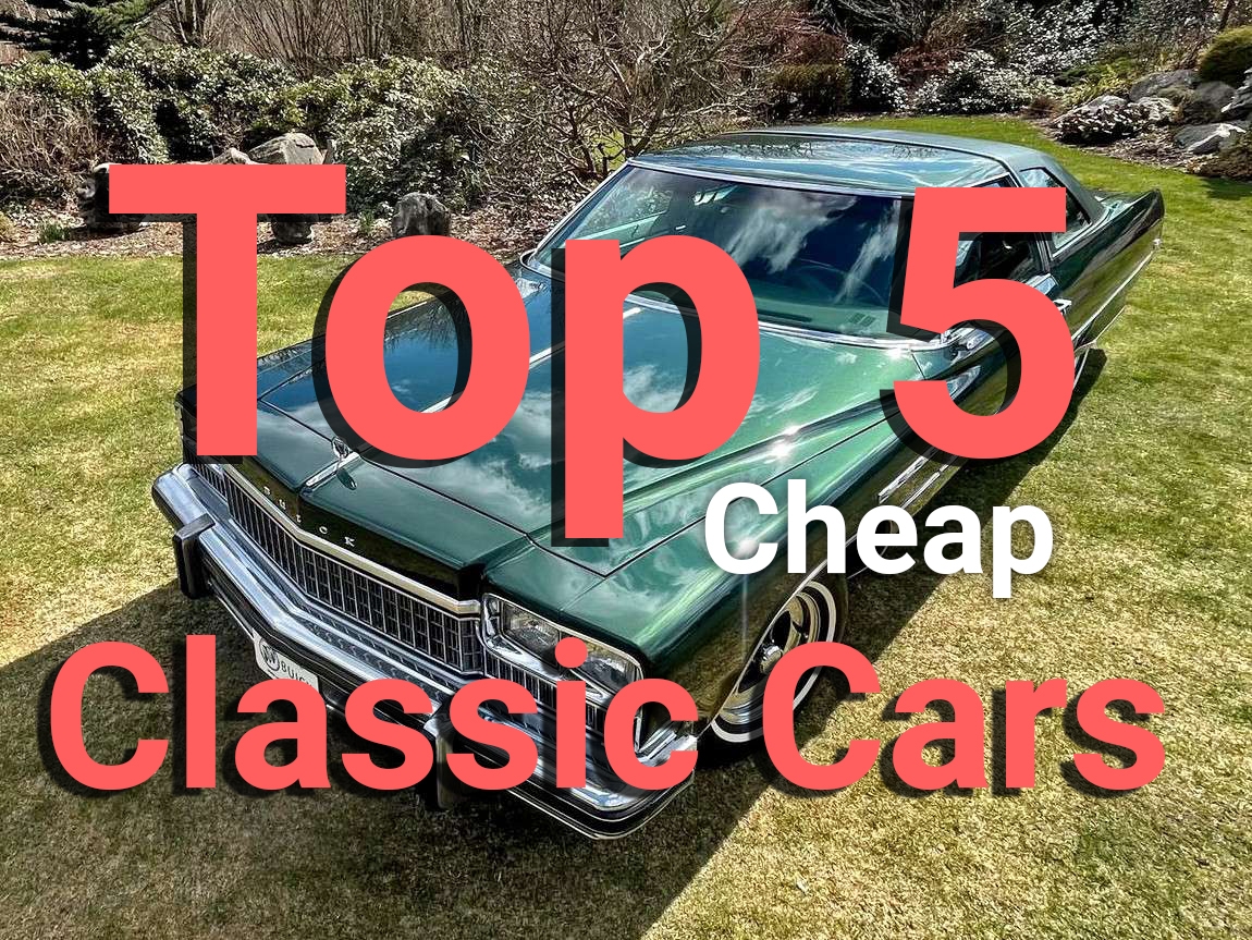 Top 5 Cheap Classic Cars That are Good Bargains Today - AUTOMOTORBLOG