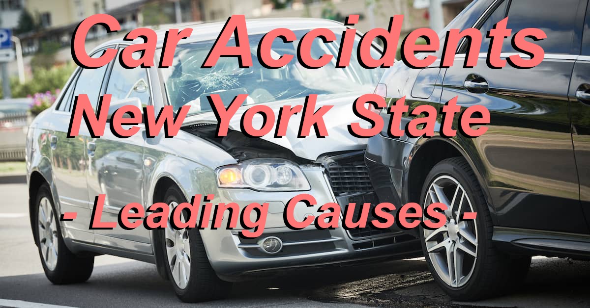Car Accidents New York State Leading Causes