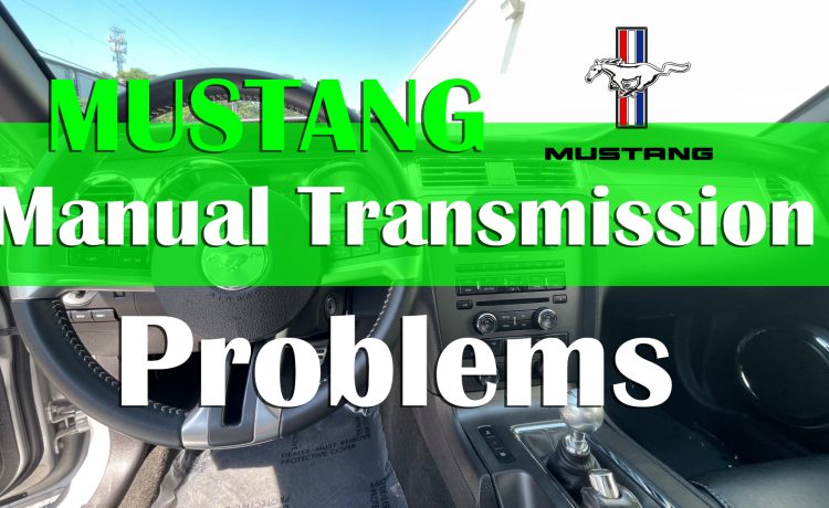Ford Mustang GT Manual Transmission Problems, Causes, How to Fix