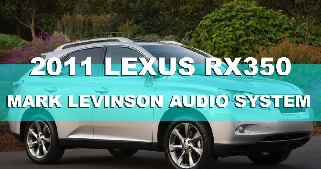 Does the Lexus RX350 2011 Have Mark Levinson Audio System