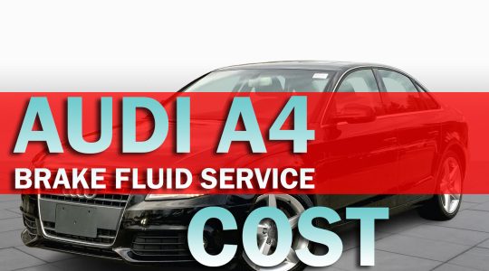 How Much is Audi A4 Brake Fluid Service Cost