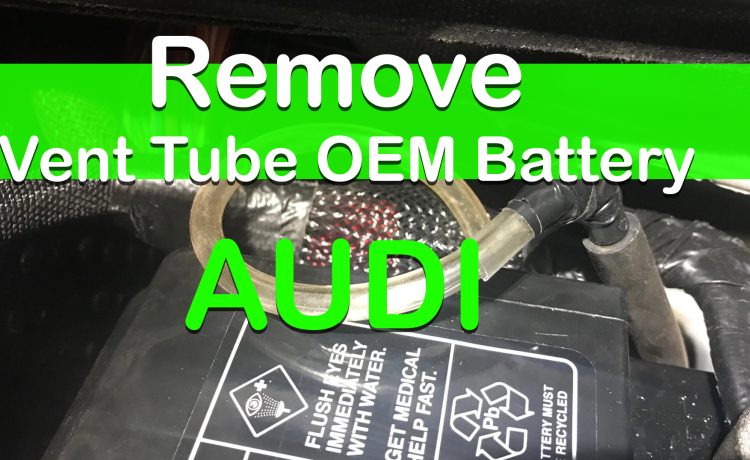 How To Remove OEM Battery Vent Tube Audi Full Step by Step