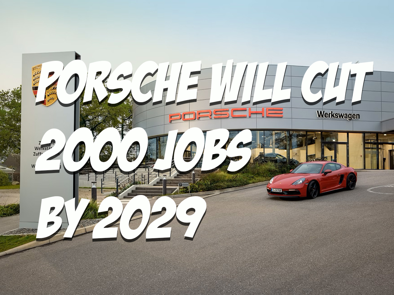 Porsche will cut 2000 jobs by 2029