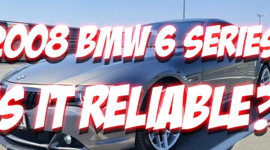 2008 BMW 6 Series Reliabity Pros Cons