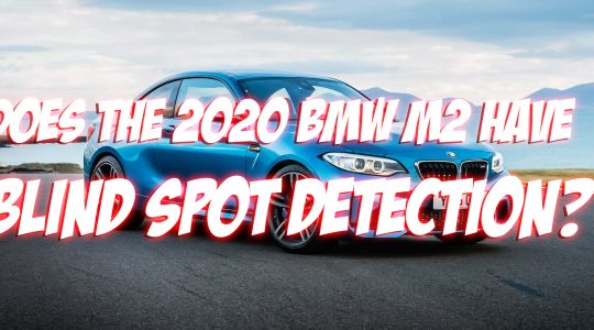Does the 2020 BMW M2 Have Blind Spot Detection Assistance