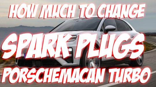 How Much Money to Change Spark Plugs in Porsche Macan Turbo