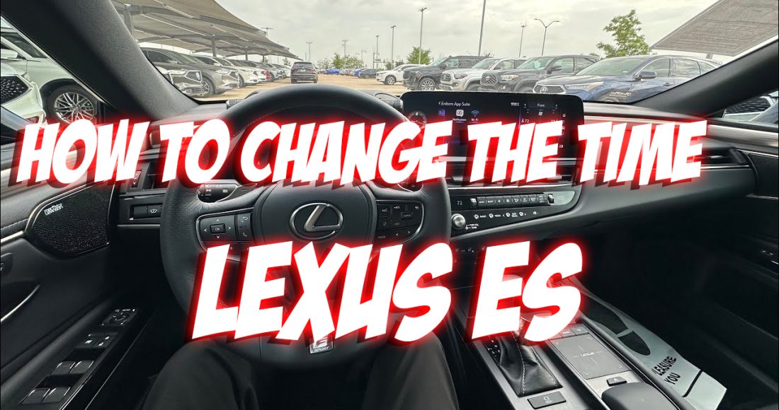 How to Change the Time on Lexus ES350