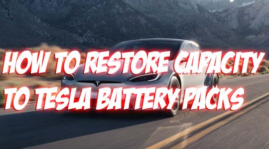 How to Restore Capacity to Tesla Battery Packs DIY Guide