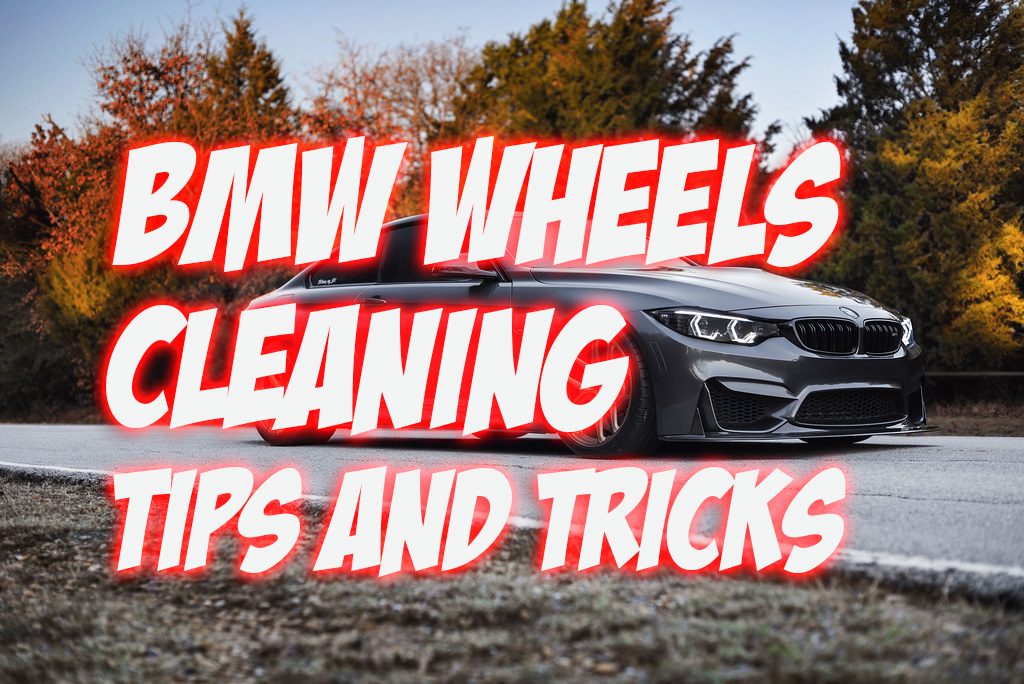 Cleaning BMW Wheels Tips and Tricks