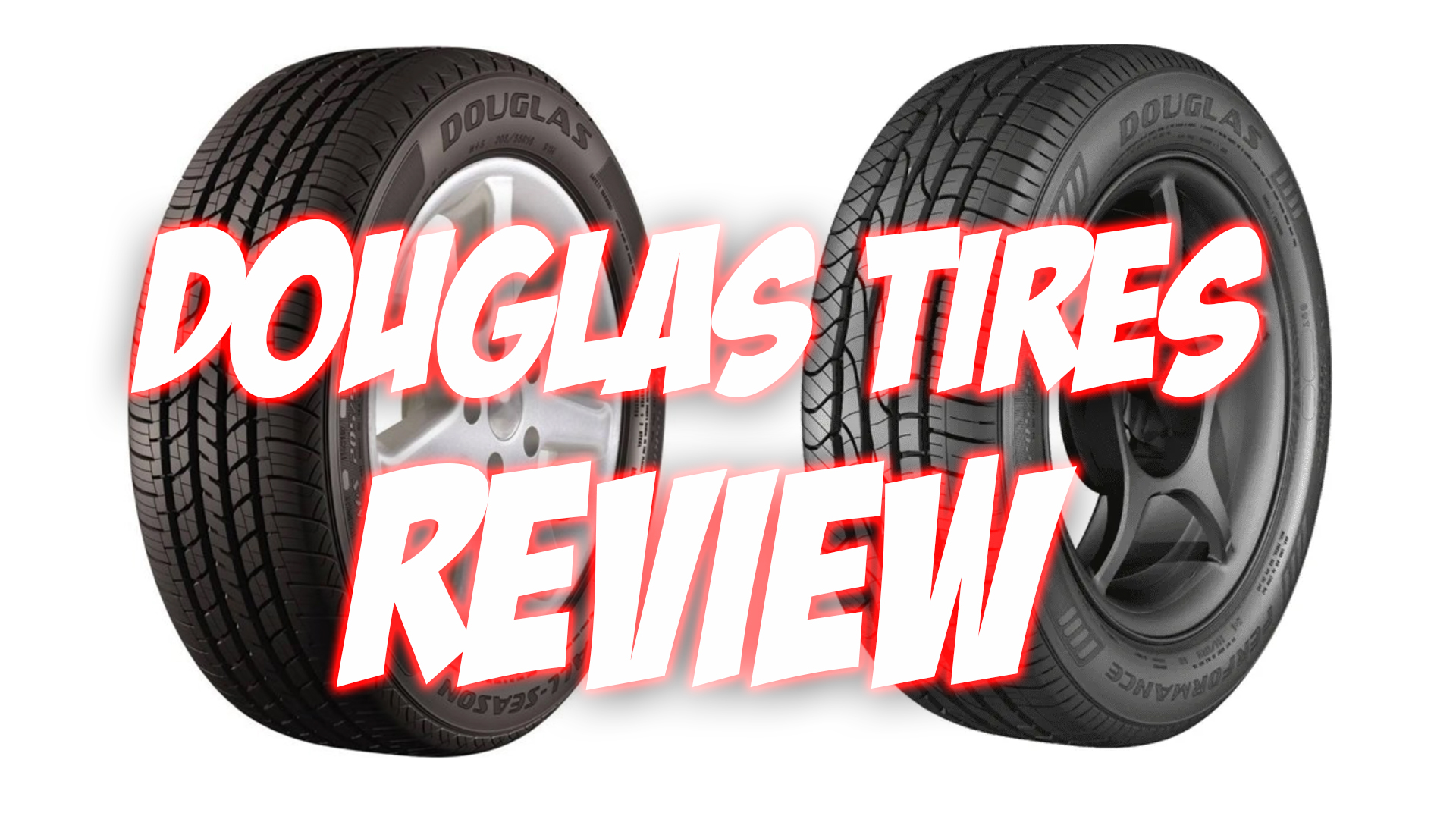Douglas Tires Review