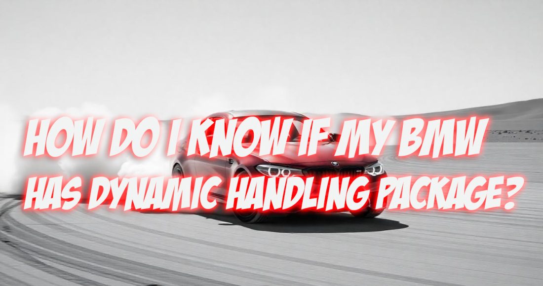 How Do I Know if My BMW Has the DHP Package (Dynamic Handling Package)