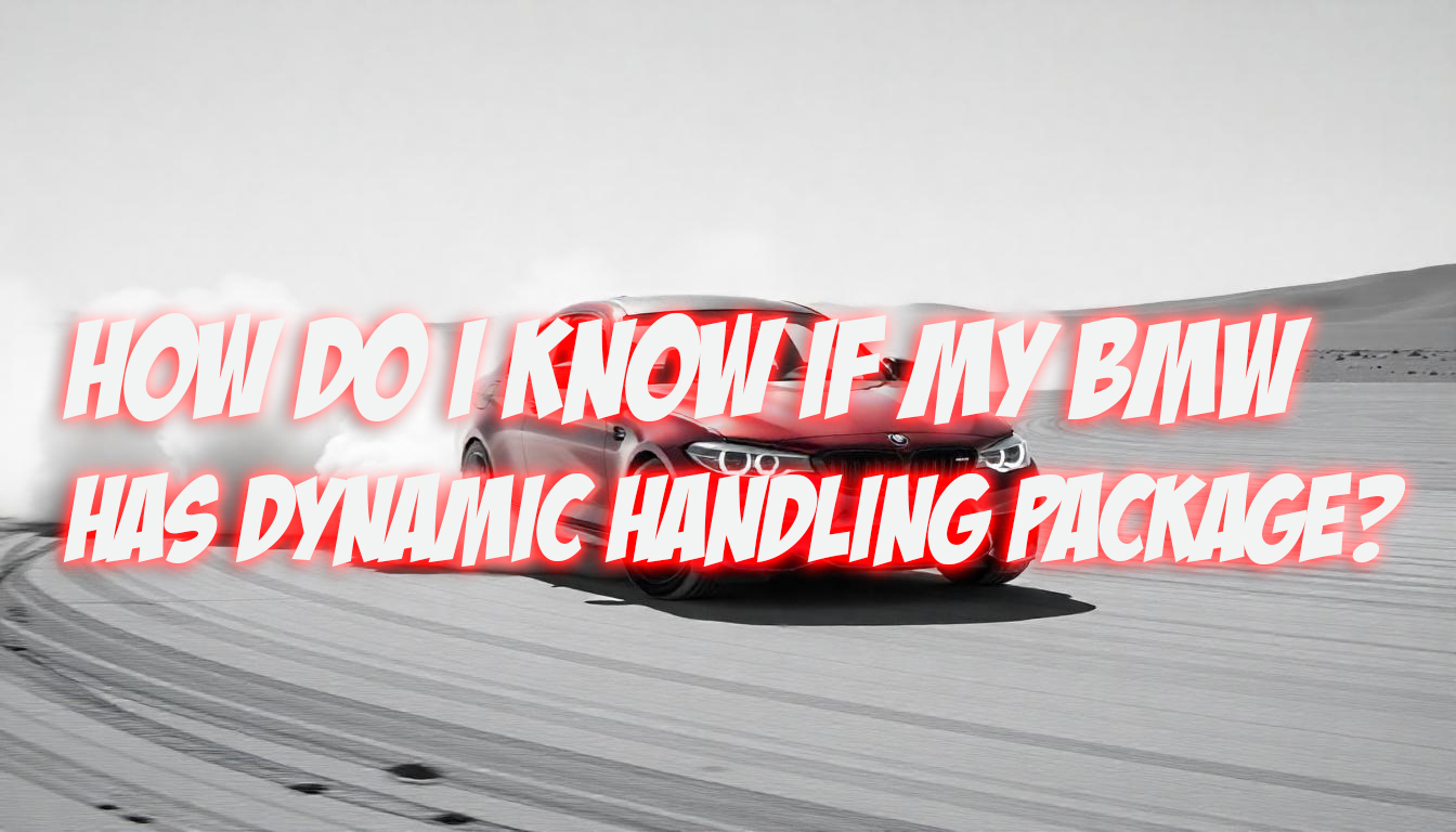 How Do I Know if My BMW Has the DHP Package (Dynamic Handling Package)
