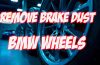 Remove Brake Dust BMW Wheels