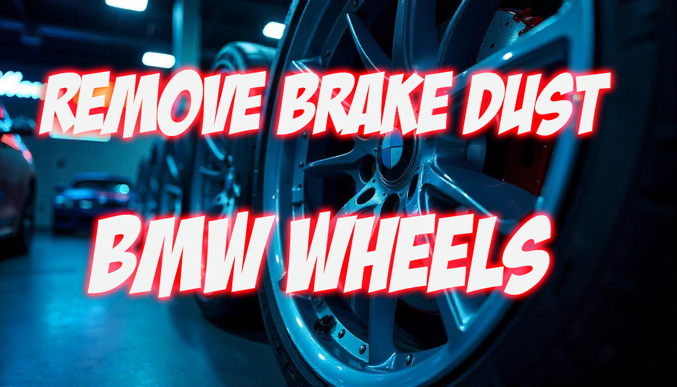 Remove Brake Dust BMW Wheels