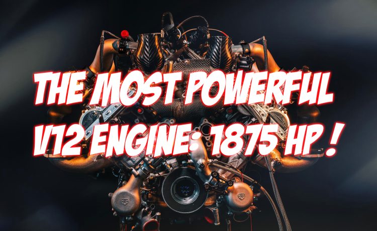 The Most Powerful V12 Engine in The World