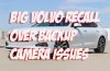 Big Volvo Recall Over Backup Camera Issues