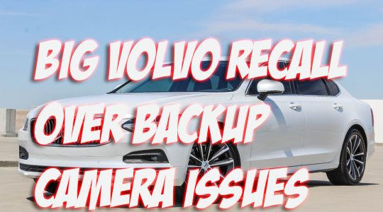 Big Volvo Recall Over Backup Camera Issues