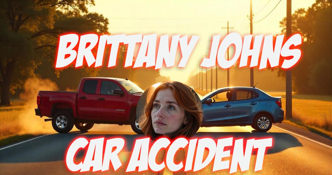 Brittany Johns Car Accident