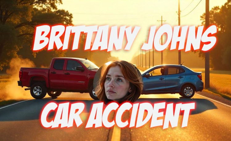 Brittany Johns Car Accident