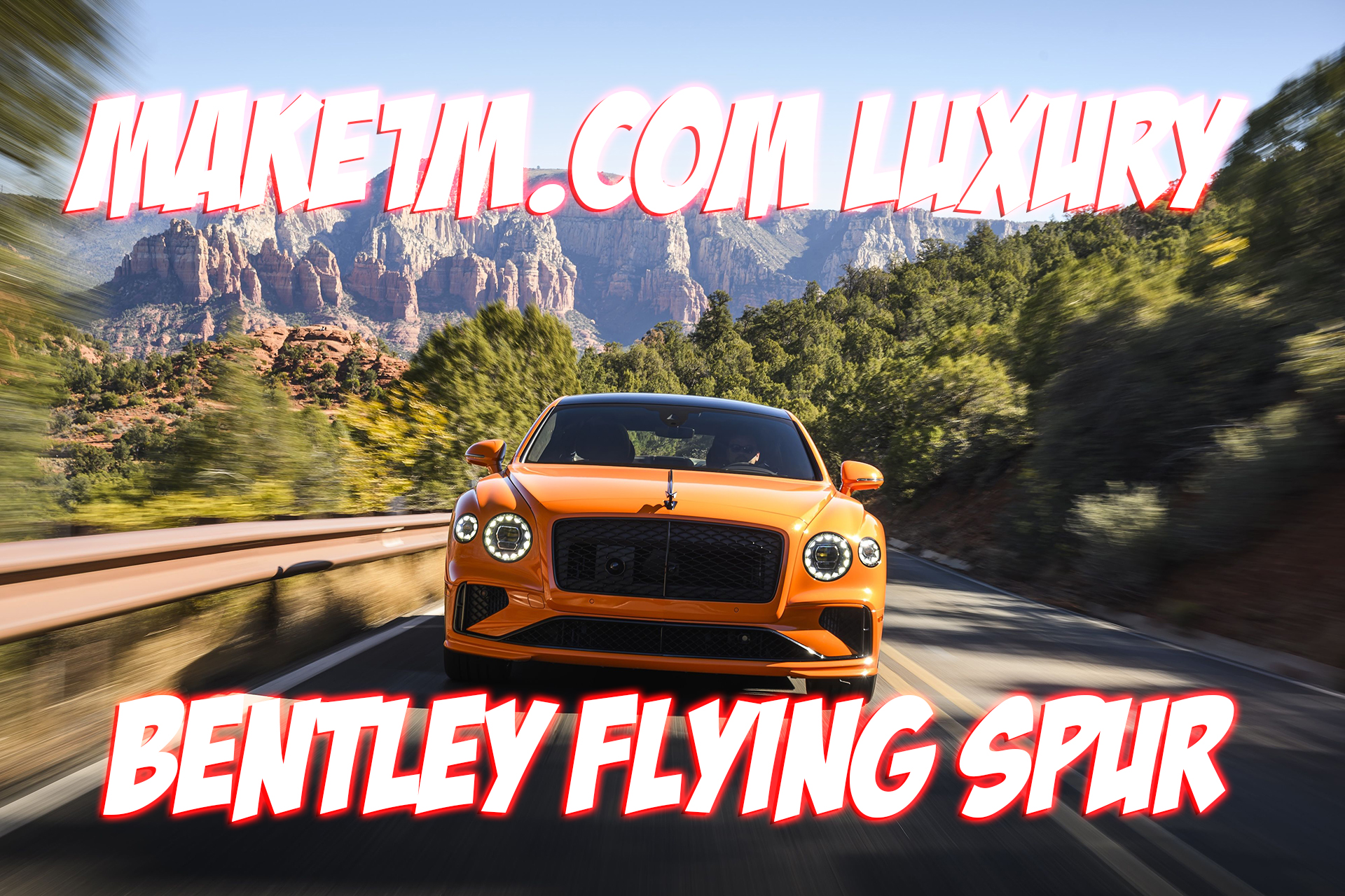 Make1M.com Luxury Bentley Flying Spur