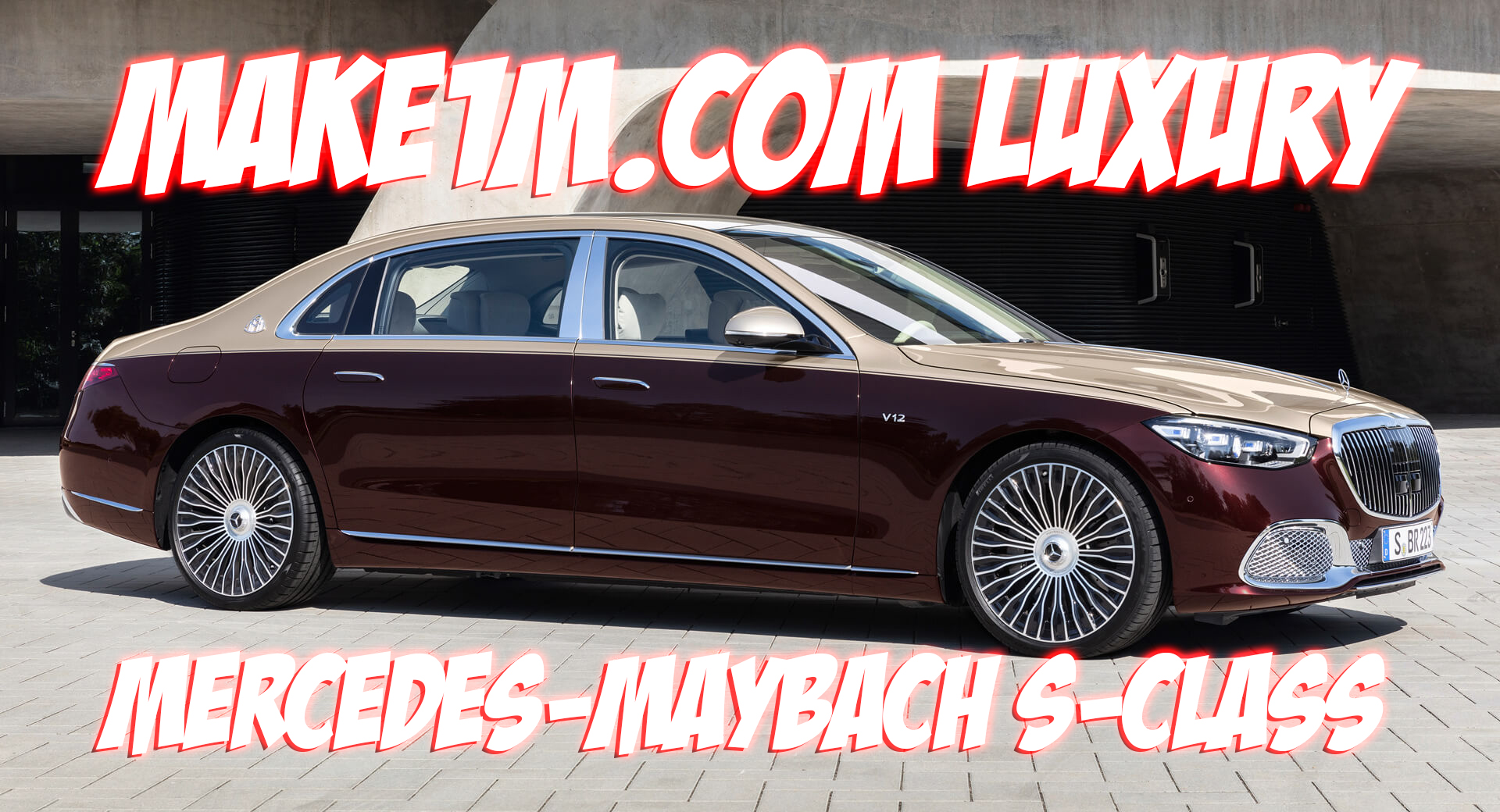 Make1M.com Luxury Mercedes Maybach S Class