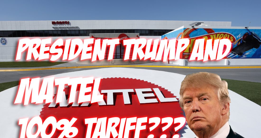 President Trump pursues the proposed 100-percent tariff on Mattel, the Hot Wheels parent corporation