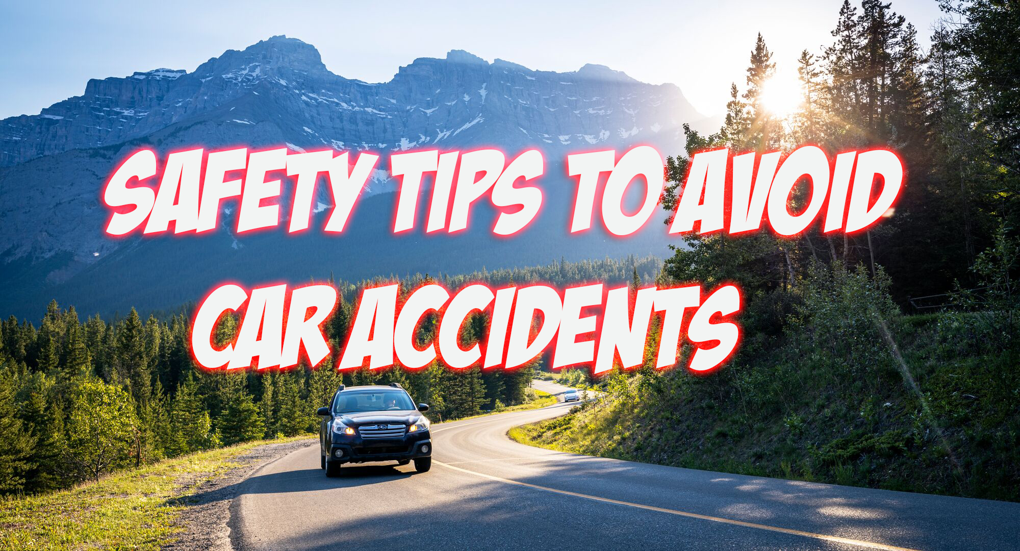 Safety Tips to Avoid Car Accidents