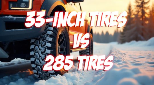 33 Inch Tires vs 285 Tires