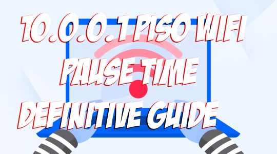 10.0.0.1 Piso WiFi Pause Time Definitive Guide