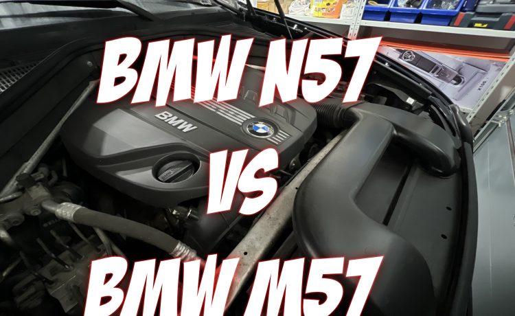 BMW N57 vs BMW M57 Which One Is a Better Engine
