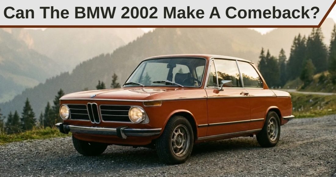 Blast From The Past Why The BMW 2002 Might Make A Comeback
