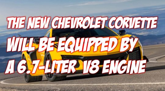 The New Chevrolet Corvette Will Be Equipped by a 6.7 Liter V8 Engine