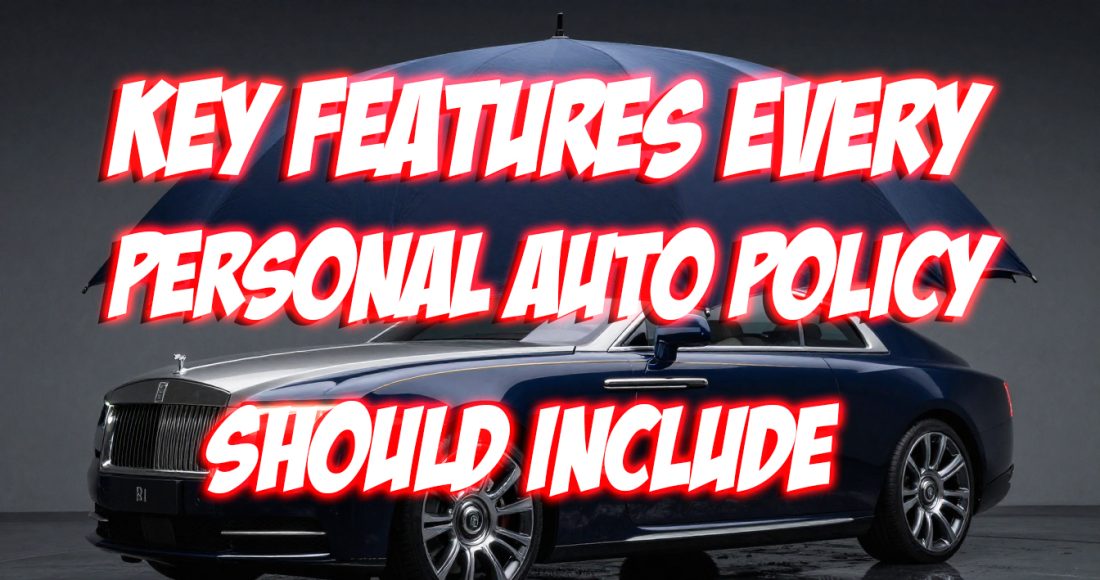 Key Features Every Personal Auto Policy Should Include