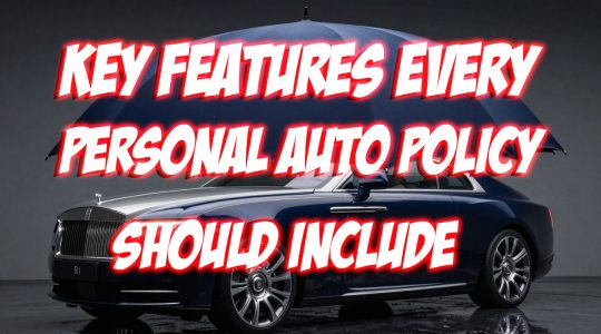 Key Features Every Personal Auto Policy Should Include