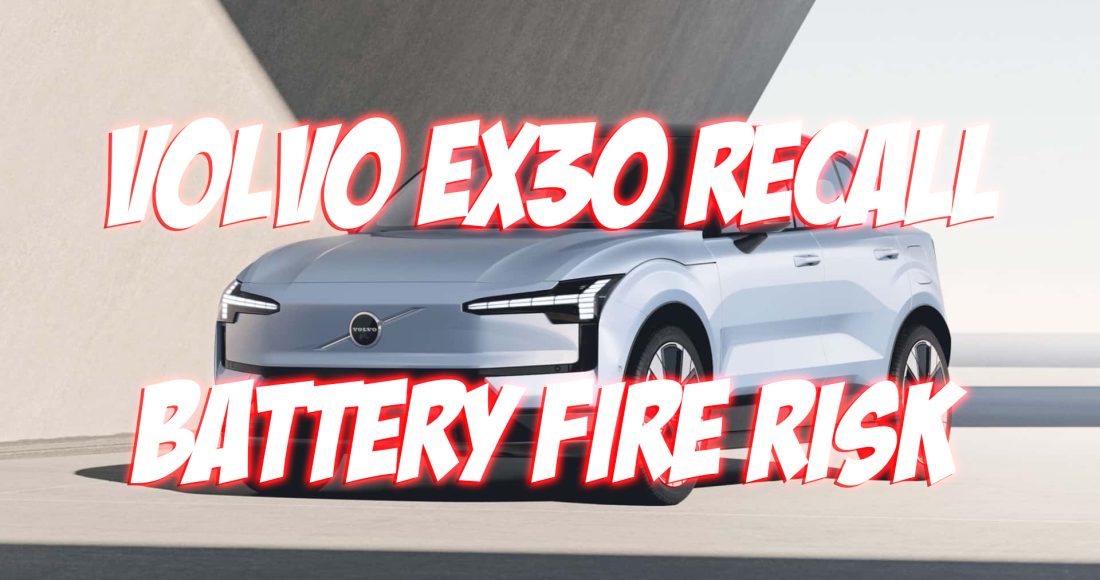 Volvo EX30 Recall Battery Fire Risk