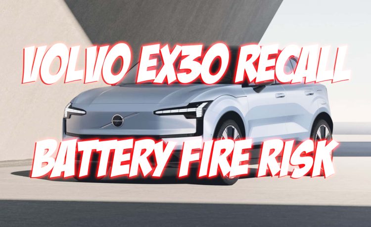 Volvo EX30 Recall Battery Fire Risk
