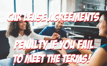 Car Lease Agreements Come With a Stipulation That You Must Pay a Penalty if You Do Not Comply With the Terms