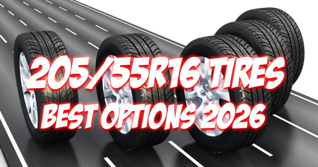 205 55 R16 Tires Best Options 2026