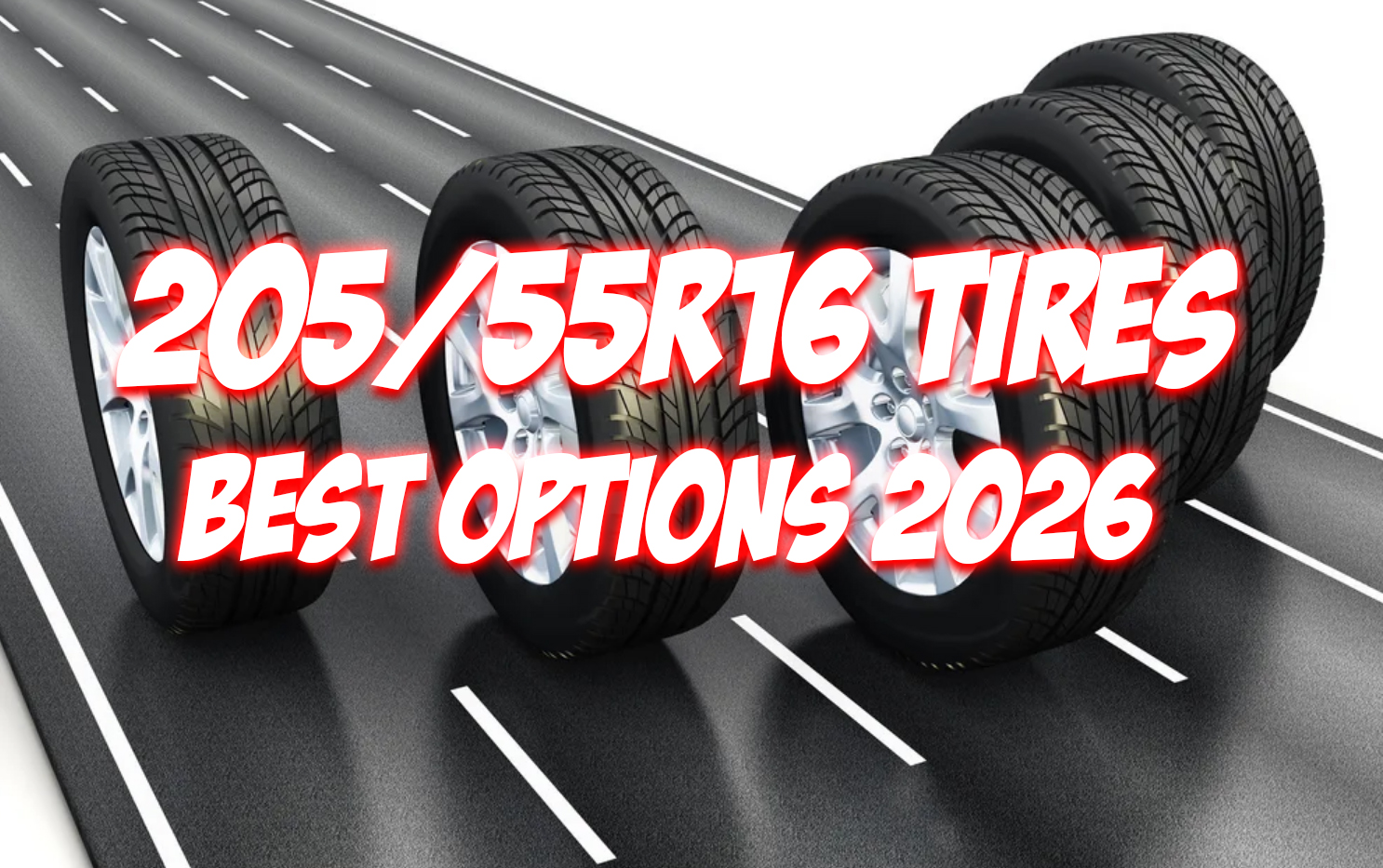 205 55 R16 Tires Best Options 2026