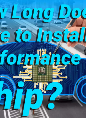 How Long Does it Take to Install a Car Performance Chip