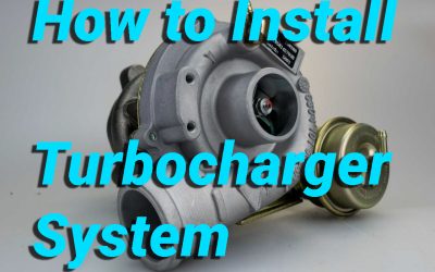 How to Install a Turbocharger System